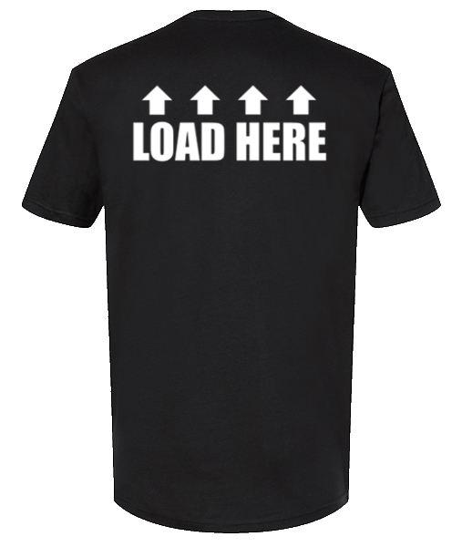 Load Here Short Sleeve T-Shirt - Squat Shirt Tee - Barbent Fitness
