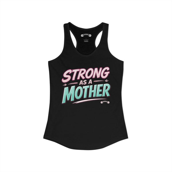 Strong As A Mother - Tank Top