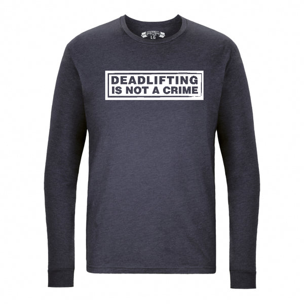 Deadlifting Is Not A Crime - Long Sleeve T-Shirt - Navy